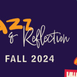 Jazz & Reflection Fall 2024 Lineup