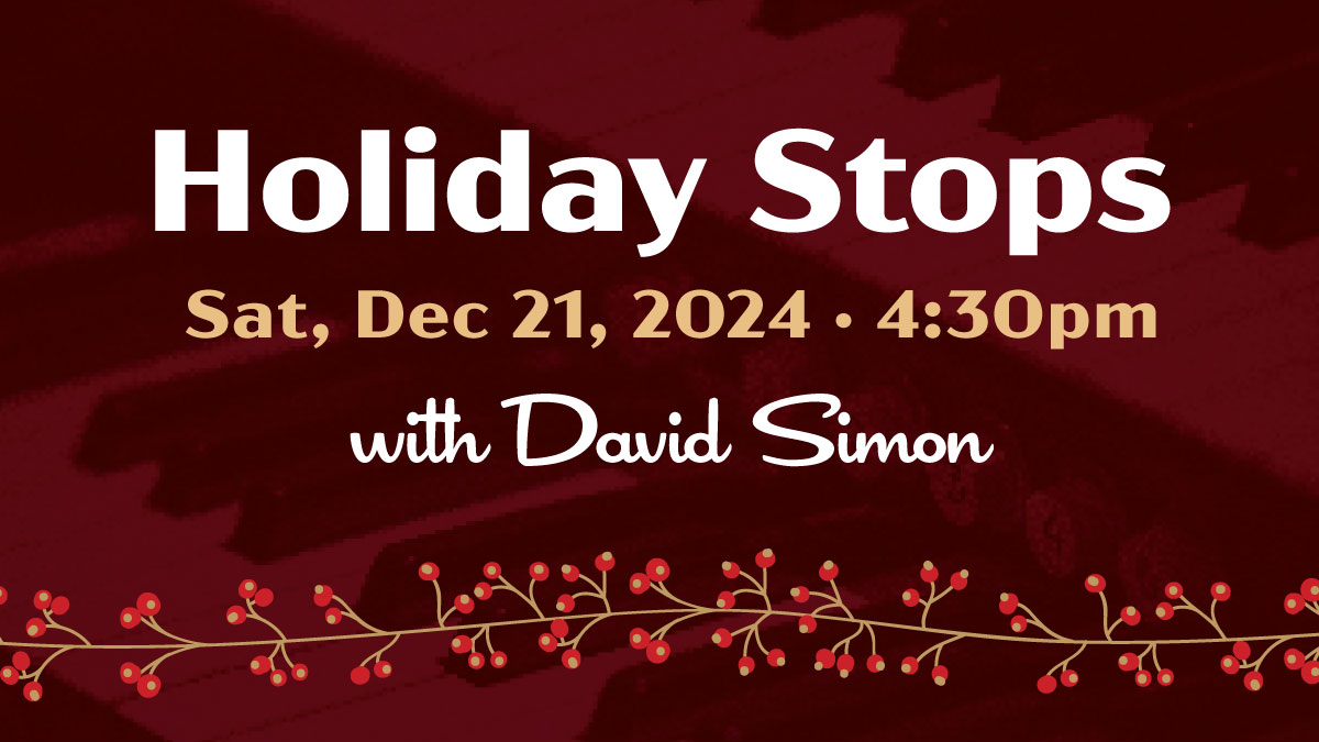 Holiday Stops with Organist David Simon