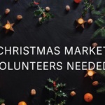 Volunteers Needed for our Christmas Market