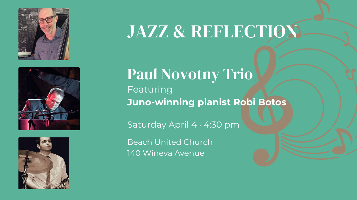 Paul Novotny Trio, featuring Robi Botos, performing live jazz at Jazz & Reflection concert, Beach United Church, Toronto, April 4 at 4:30 pm