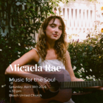 Poster for Beach United Church Featured Artist Series concert featuring singer-songwriter Micaela Rae performing Music for the Soul on April 18, 2026.