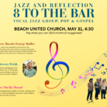 Promo image for Jazz & Reflections: “8 to the Bar” featuring the 8 to the Bar choir directed by Sheila Brand, with special guest bassist George Koller, May 31 at 4:30 pm at Beach United Church.