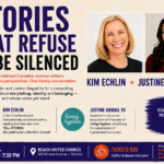Stories That Refuse to Be Silenced, with authors Kim Echlin and Justine Abigail Yu, October 14 at Beach United Church.