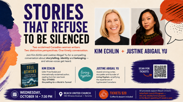 Stories That Refuse to Be Silenced, with authors Kim Echlin and Justine Abigail Yu, October 14 at Beach United Church.